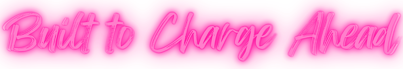 Built to Charge Ahead